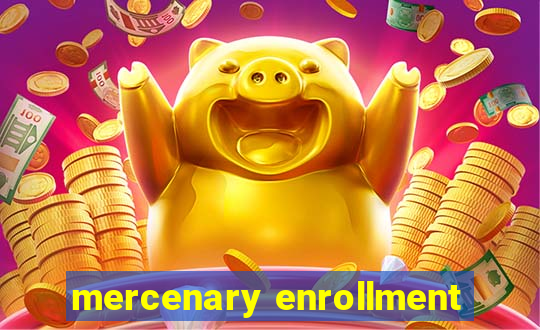 mercenary enrollment